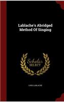 Lablache's Abridged Method Of Singing