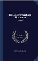 Epitome De Curatione Morborum; Volume 2