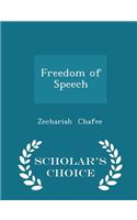 Freedom of Speech - Scholar's Choice Edition