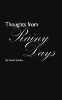 Thoughts from Rainy Days: (English)