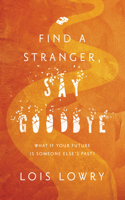 Find a Stranger, Say Goodbye