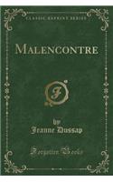 Malencontre (Classic Reprint)
