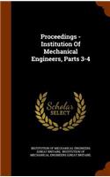 Proceedings - Institution Of Mechanical Engineers, Parts 3-4