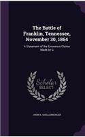 The Battle of Franklin, Tennessee, November 30, 1864