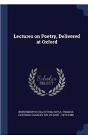 Lectures on Poetry, Delivered at Oxford