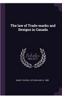 The law of Trade-marks and Designs in Canada