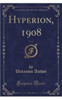 Hyperion, 1908, Vol. 1 (Classic Reprint)