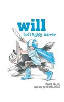 Will, God's Mighty Warrior