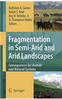 Fragmentation in Semi-Arid and Arid Landscapes