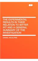 The Experimental Results in Their Relation to Bitter Pit and a General Summary of the Investigation