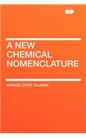 A New Chemical Nomenclature