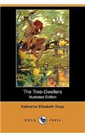 Tree-Dwellers (Illustrated Edition) (Dodo Press)