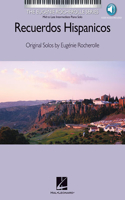 Recuerdos Hispanicosy(spanish Memories) - Original Solos by Eugenie Rocherolle Book/Online Audio