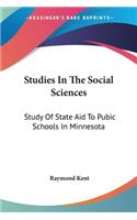 Studies In The Social Sciences: Study Of State Aid To Pubic Schools In Minnesota