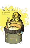 Spectacular in and Around Shakespeare