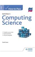 How to Pass National 5 Computing Science: (HTP5)