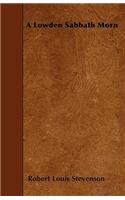 A Lowden Sabbath Morn: (English)