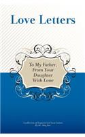 To My Father, From Your Daughter With Love: A Collection Of Inspirational Love Letters(English)