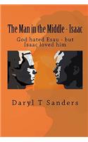 The Man in the Middle - Isaac: God hated Esau - but Isaac loved him(English)