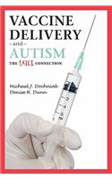 Vaccine Delivery and Autism (The Latex Connection)
