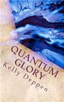 Quantum Glory: And My Stories in the Glory