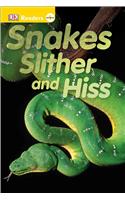 Snakes Slither and Hiss: (DK Readers: Level Pre1)