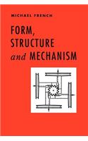Form, Structure and Mechanism