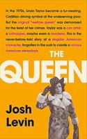 The Queen: The gripping true tale of a villain who changed history