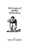 Escapes of Madlyn Witherspoon