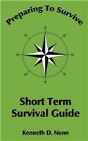 Short Term Survival Guide