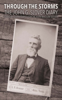 Through the Storms: The John G. Slover Diary