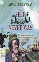 The Ship That Never Was