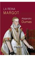 La reina Margot (tomo 2): (2 La Reina Margot)