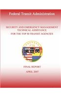 Security and Emergency Management Technical Assistance for the Top 50 Transit Agencies