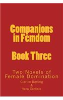 Companions in Femdom - Book Three