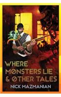 Where Monsters Lie & Other Tales