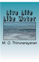 Live Life Like Water
