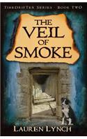 The Veil of Smoke: (The Timedrifter)