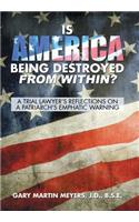 Is America Being Destroyed from Within?