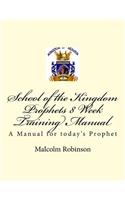 School of the Kingdom Prophets 8 Week Training Manual II