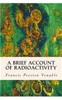 Brief Account of Radioactivity