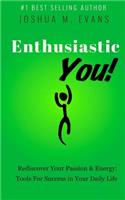 Enthusiastic YOU!
