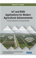 IoT and WSN Applications for Modern Agricultural Advancements