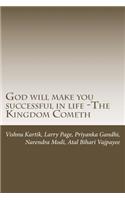 God will make you successful in life -The Kingdom Cometh