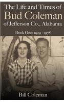 Life and Times of Bud Coleman of Jefferson County, Alabama