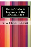 Hero-Myths & Legends of the British Race