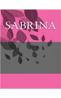 Sabrina: Personalized Journals - Write In Books - Blank Books You Can Write In