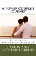 A Power Couple's Journey: Building a Masterful Marriage