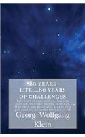 80 years life, ...80 years of challenges