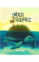 Under the Surface: (English)